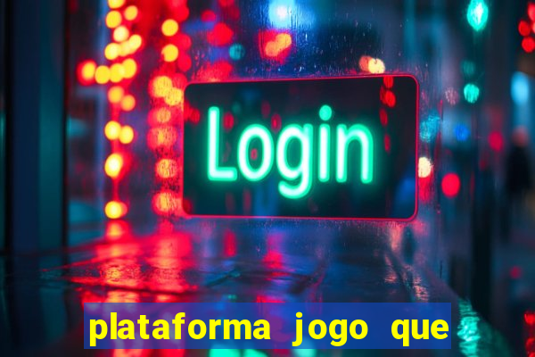 plataforma jogo que paga no cadastro